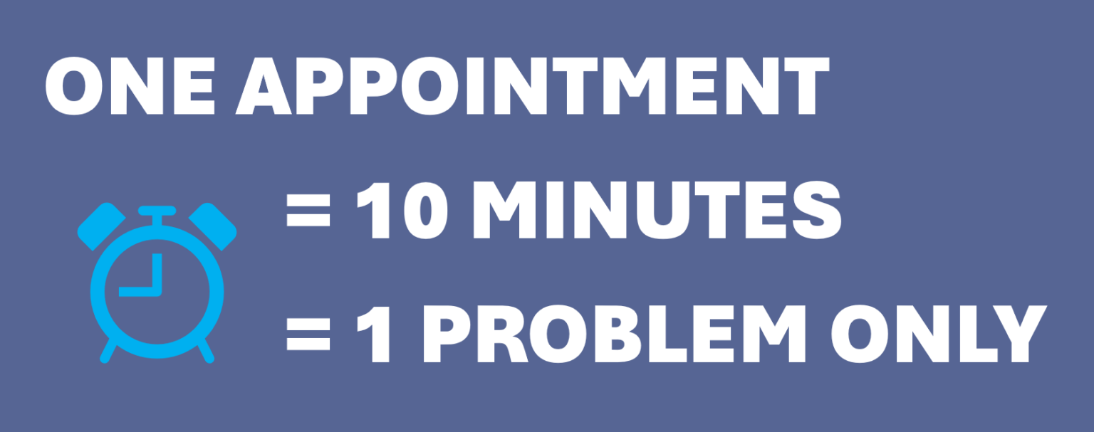 1 appointment = 10 minutes = 1 problem only